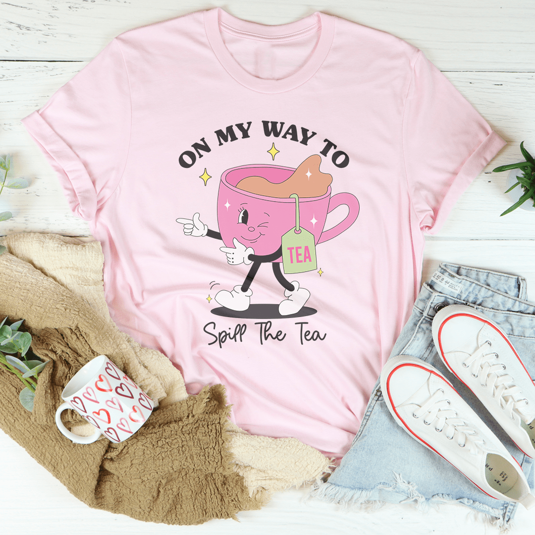 On My Way To Spill The Tea Tee